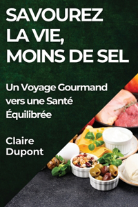 Savourez la Vie, Moins de Sel