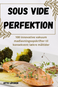 Sous Vide Perfektion