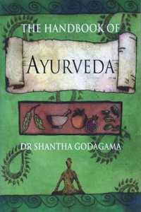 The Handbook of Ayurveda