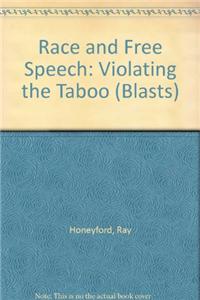 Race and Free Speech: Violating the Taboo