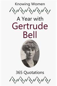 Year with Gertrude Bell