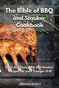 The Bible of BBQ and Smoker Cookbook