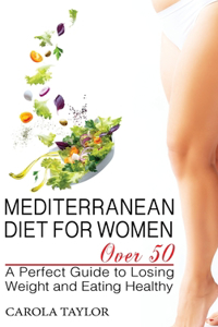 Mediterranean Diet for Women Over 50