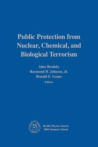 Public Protection From Nuclear, Chemical, and Biological Terrorism