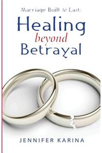 Healing Beyond Betrayal