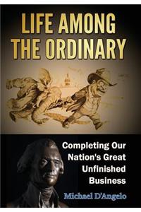 Life Among the Ordinary