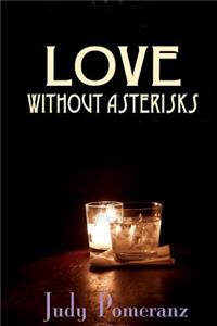 Love Without Asterisks