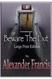 Beware The Exit