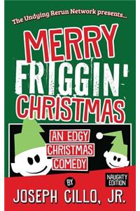 Merry Friggin' Christmas