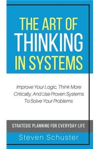 The Art of Thinking in Systems
