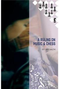 A Ruling on Music & Chess
