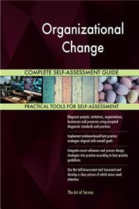 Organizational Change Complete Self-Assessment Guide