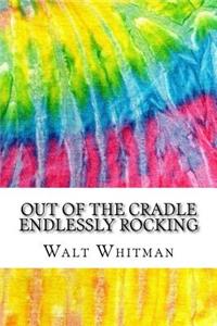 Out of the Cradle Endlessly Rocking