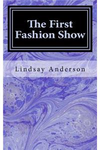 The First Fashion Show