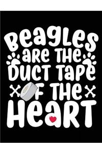 Beagles Are The Duct Tape Of The Heart