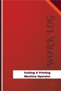 Cutting & Printing Machine Operator Work Log