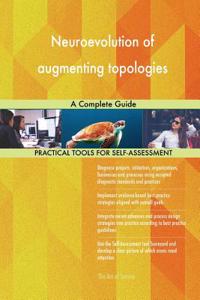 Neuroevolution of augmenting topologies: A Complete Guide