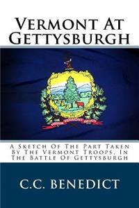 Vermont at Gettysburgh: A Sketch of the Part Taken by the Vermont Troops, in the Battle of Gettysburgh