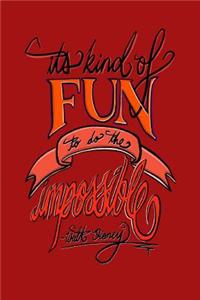 It's Kind Of Fun To Do The Impossible - Walt Disney