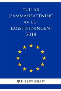 Tullar (Sammanfattning av EU-lagstiftningen) 2018