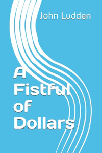 A Fistful of Dollars