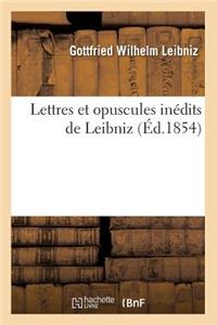 Lettres Et Opuscules Inédits de Leibniz (Éd.1854)