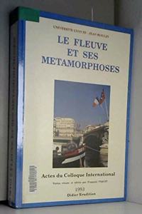 Le Fleuve Et Ses Metamorphoses