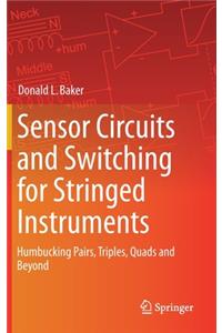 Sensor Circuits and Switching for Stringed Instruments