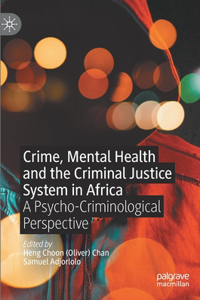 Crime, Mental Health and the Criminal Justice System in Africa