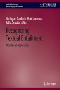Recognizing Textual Entailment: Models and Applications