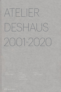 Atelier Deshaus 2001-2020