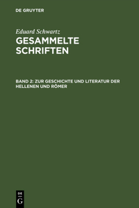 Zur Geschichte Und Literatur Der Hellenen Und Römer