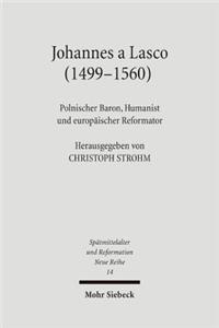 Johannes a Lasco (1499-1560)