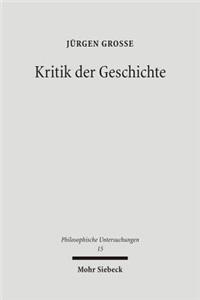 Kritik der Geschichte