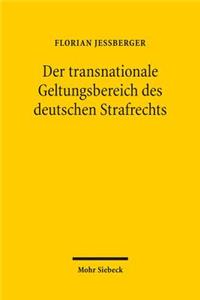Der Transnationale Geltungsbereich Des Deutschen Strafrechts