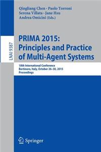 Prima 2015: Principles and Practice of Multi-Agent Systems