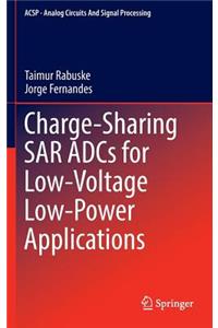 Charge-Sharing Sar Adcs for Low-Voltage Low-Power Applications
