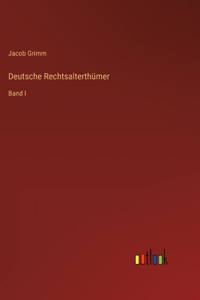 Deutsche Rechtsalterthümer