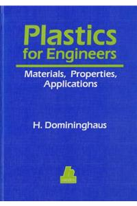 Plastics for Engineers: Materials, Properties, Applications