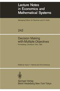 Decision Making with Multiple Objectives