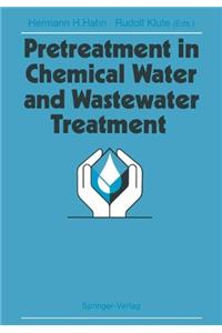 Pretreatment in Chemical Water and Wastewater Treatment