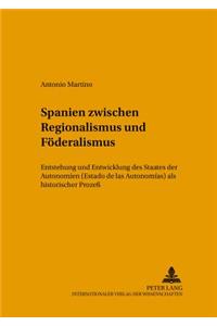 Spanien zwischen Regionalismus und Foederalismus