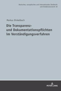Die Transparenz- und Dokumentationspflichten im Verstaendigungsverfahren