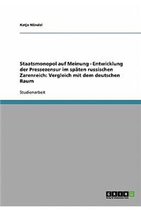 Staatsmonopol auf Meinung - Entwicklung der Pressezensur im späten russischen Zarenreich