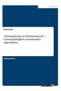 Testumgebung zur Beurteilung der Leistungsfähigkeit evolutionärer Algorithmen