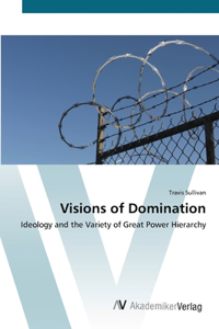 Visions of Domination