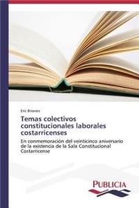 Temas colectivos constitucionales laborales costarricenses