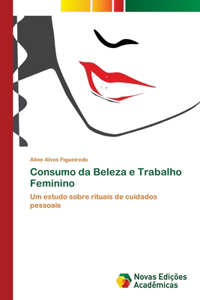 Consumo da Beleza e Trabalho Feminino