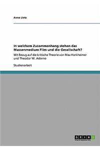 In welchem Zusammenhang stehen das Massenmedium Film und die Gesellschaft?