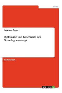 Diplomatie und Geschichte des Grundlagenvertrags